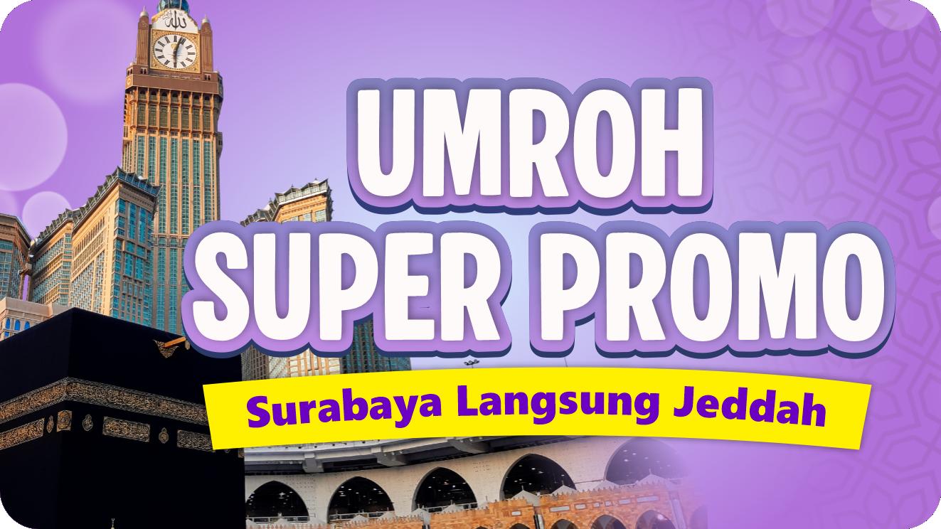 Umroh Super Promo (Surabaya)
